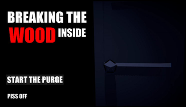 BREAKING THE WOOD INSIDE screenshot