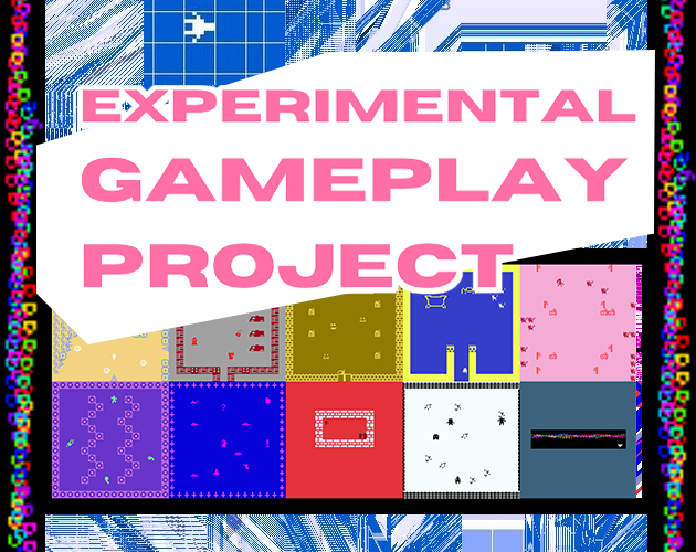 Games like Experimental Gameplay Project