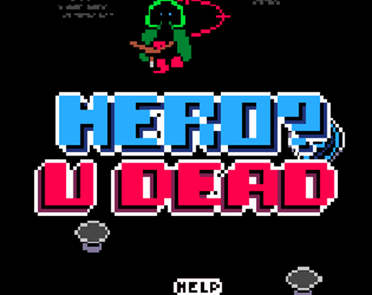 Hero? U Dead Game Cover