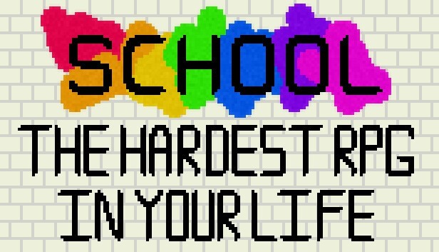 Games like School: The Hardest RPG in Your Life