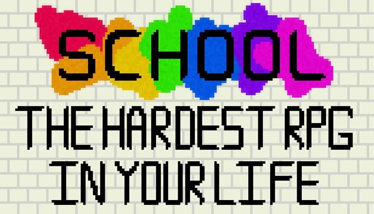 School: The Hardest RPG in Your Life Image
