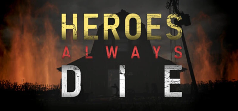 Heroes Always Die Image