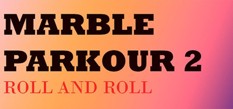 Marble Parkour 2: Roll and roll Image