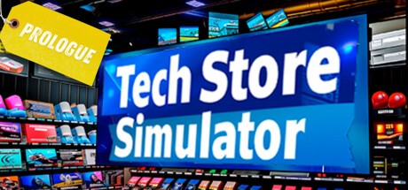 Games like Tech Store Simulator: Prologue