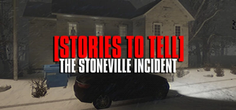 [Stories to Tell] The Stoneville Incident Image