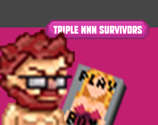 Tripple NNN Survivor Image