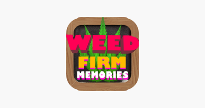 Weed Firm: Memories Image