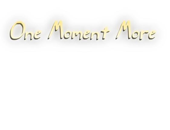 1 Moment More Image