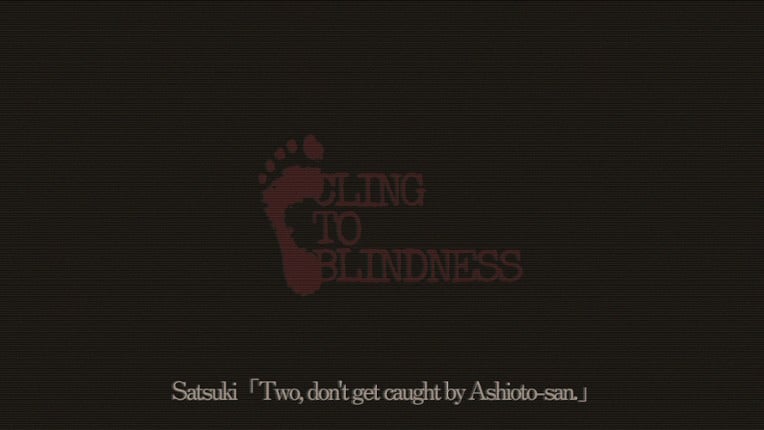 Cling to Blindness screenshot