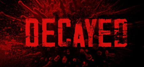 Games like DECAYED