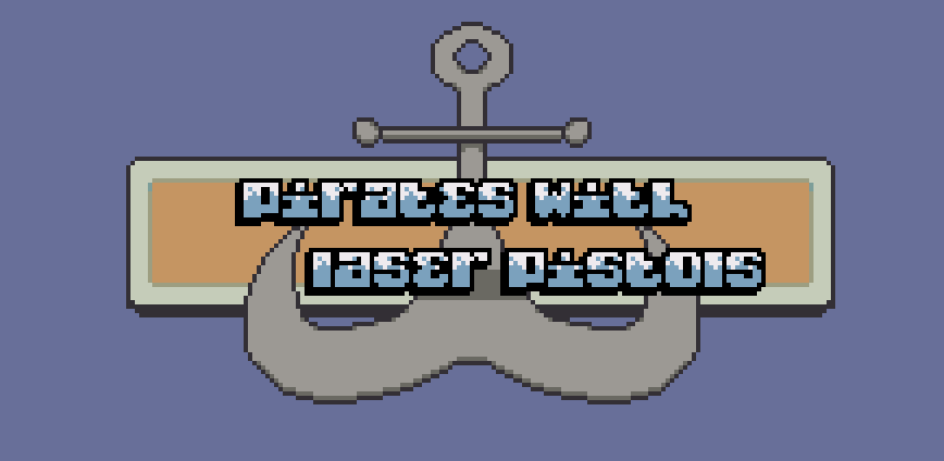 Games like Pirates With Laser Pistols
