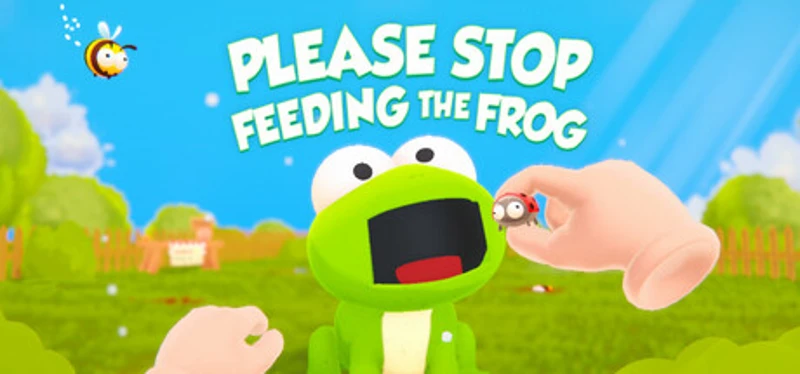 Please Stop Feeding The Frog Image