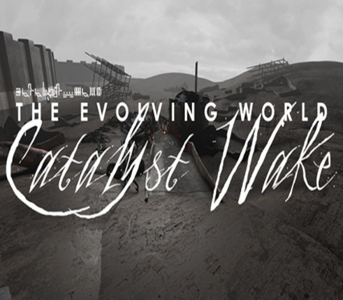 The Evolving World: Catalyst Wake Image