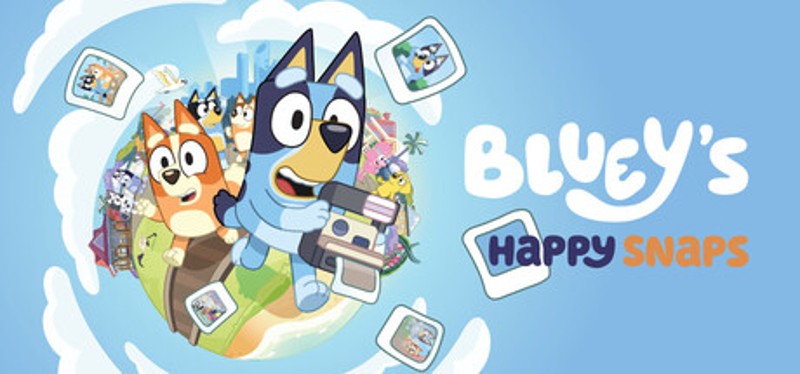 Bluey's Happy Snaps Image