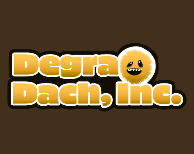 Games like Degradach, Inc.