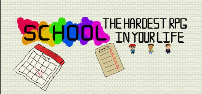 School: The Hardest RPG in Your Life Image