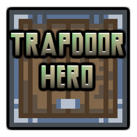 Games like Trapdoor Hero