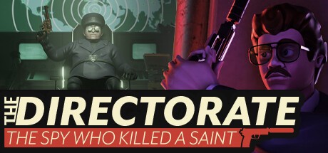 Games like The Directorate: The Spy Who Killed A Saint