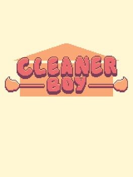 Games like Cleaner Boy