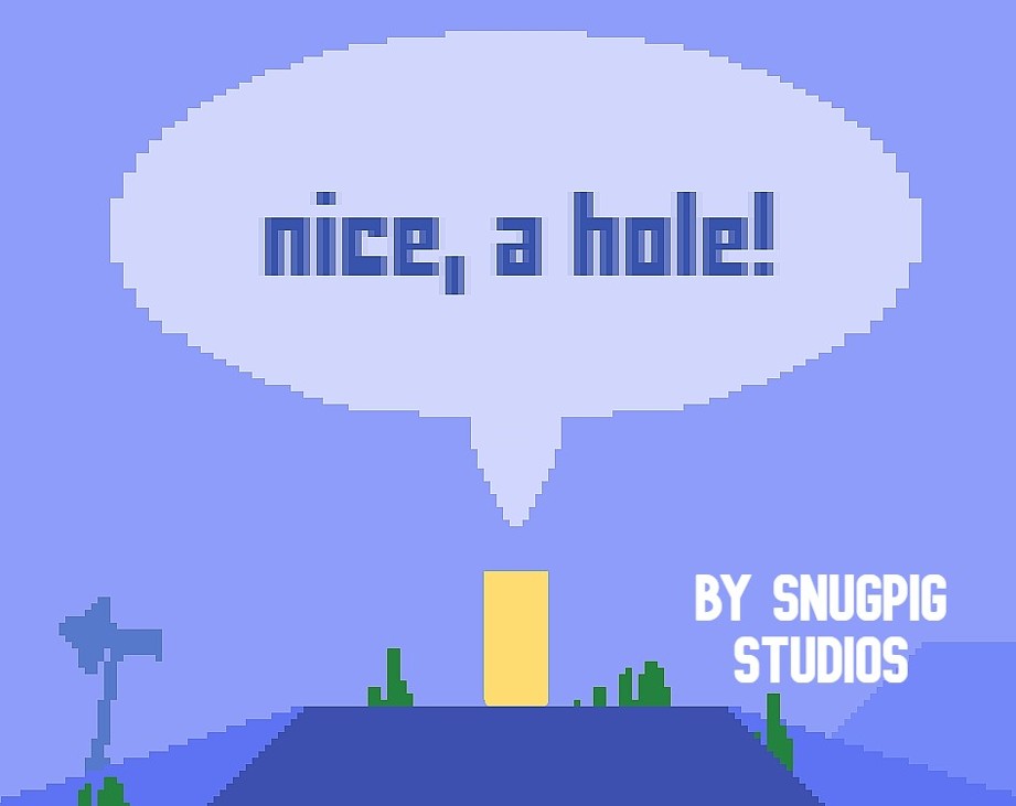 Games like nice, a hole!