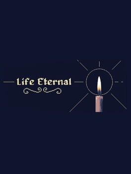 Games like Life Eternal