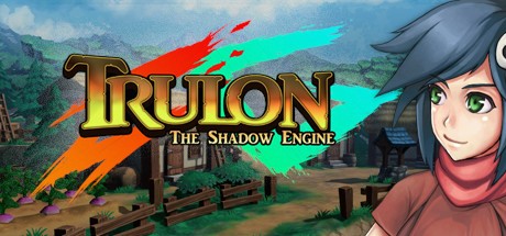 Games like Trulon: The Shadow Engine