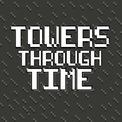 Towers Through Time Image
