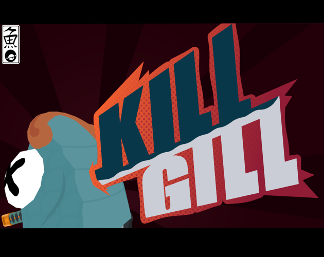 Games like KILL GILL