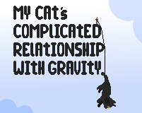 Games like My Cat's Complicated Relationship with Gravity