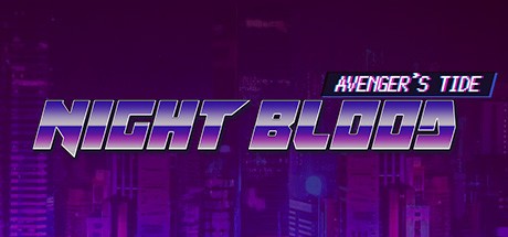 Games like Night Blood : Avenger's Tide