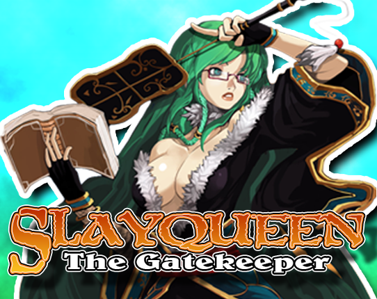 SlayQueen: The Gatekeeper Image