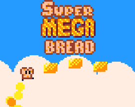 Super Mega Bread Image