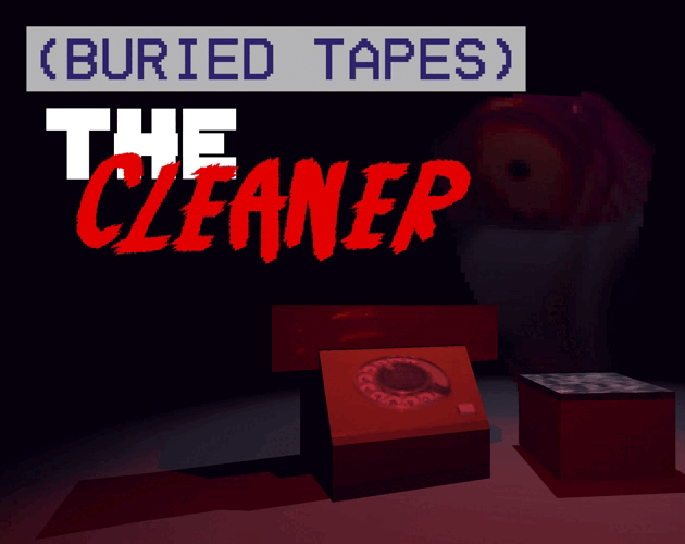 Games like (BURIED TAPES) The Cleaner