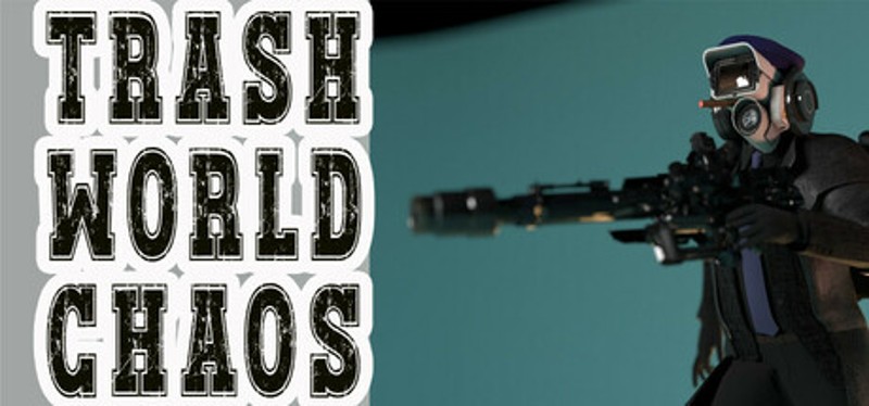 TRASHWORLD CHAOS Image