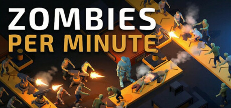 Zombies Per Minute Image