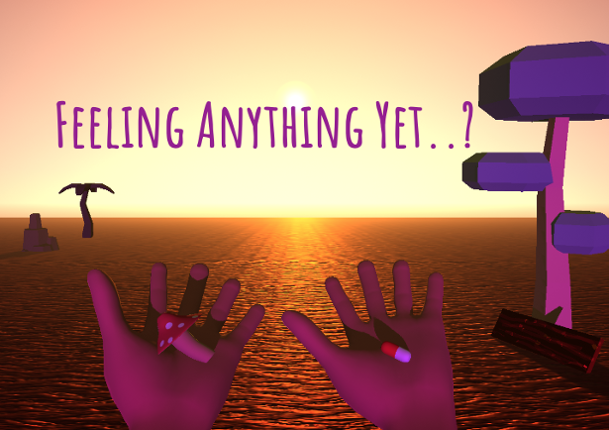 Feeling Anything Yet..? Game Cover