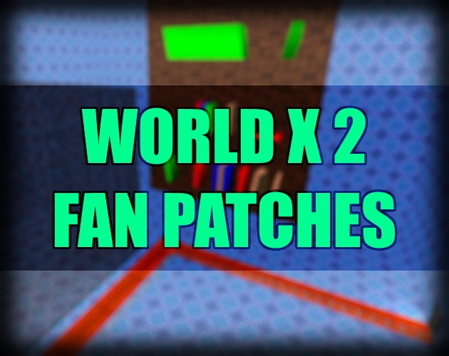 Games like World X 2 Fan Patches
