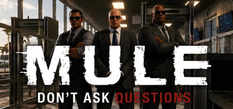 MULE: DON'T ASK QUESTIONS Image