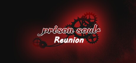 Games like PrisonSoul:Reunion