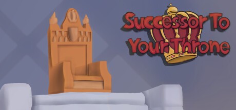 Games like Successor To Your Throne