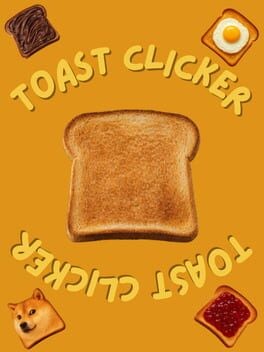 Games like Toast Clicker