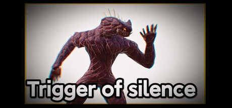 Games like Trigger of Silence