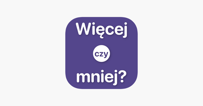 Więcej czy mniej? Image