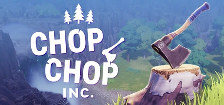 Games like Chop Chop Inc.