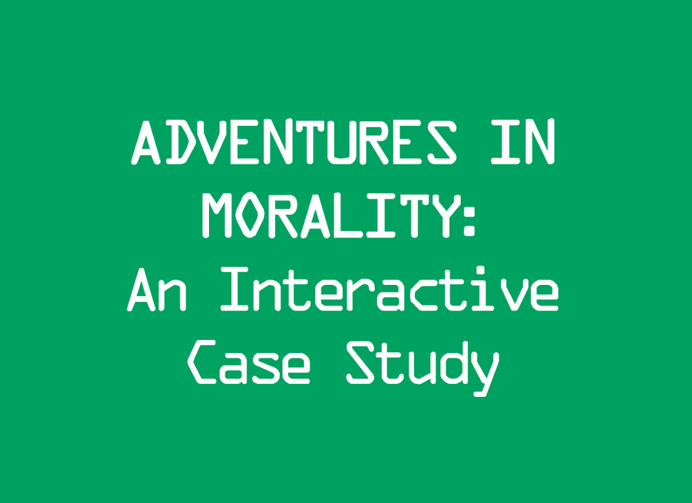 Games like Adventures in Morality: An Interactive Case Study