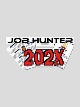 Games like Job Hunter 202X