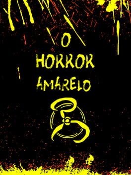 Games like O Horror Amarelo
