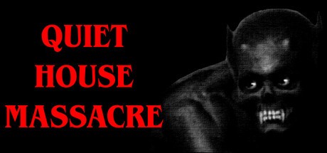 Games like Quiet House Massacre
