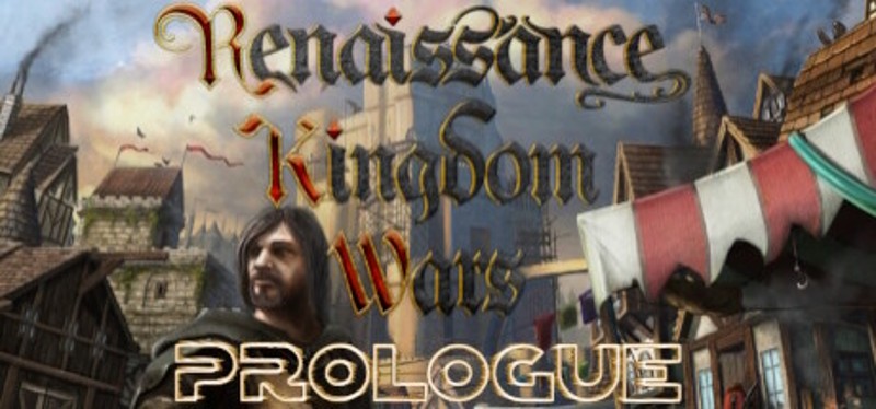 Renaissance Kingdom Wars - Prologue Image