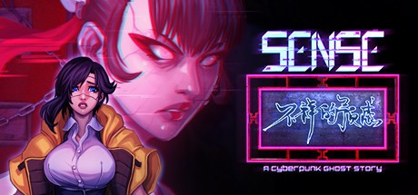 Games like Sense: A Cyberpunk Ghost Story